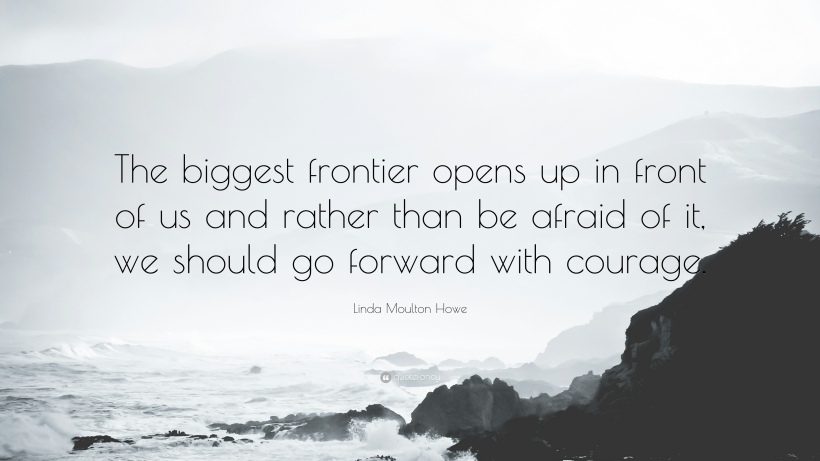 1657684-Linda-Moulton-Howe-Quote-The-biggest-frontier-opens-up-in-front-of